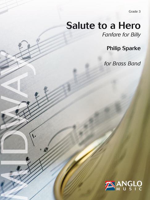 Salute to a Hero - Fanfare for Billy - pro dechový orchestr
